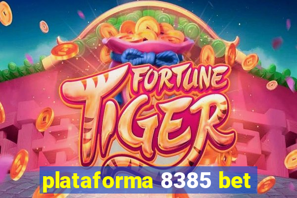 plataforma 8385 bet